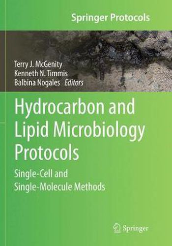 Cover image for Hydrocarbon and Lipid Microbiology Protocols: Single-Cell and Single-Molecule Methods