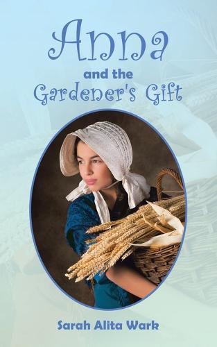 Cover image for Anna and the Gardener's Gift