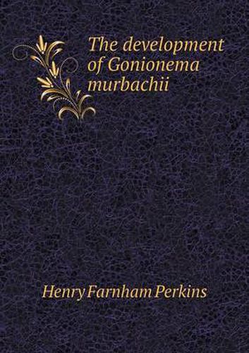 Cover image for The development of Gonionema murbachii