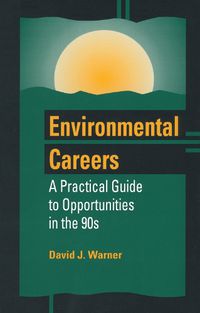 Cover image for Environmental Careers: A Practical Guide to Opportunities in the 90s