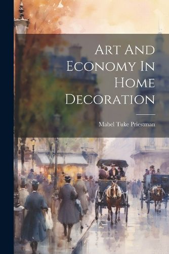 Cover image for Art And Economy In Home Decoration