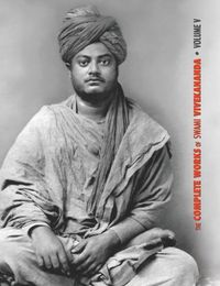 Cover image for The Complete Works of Swami Vivekananda, Volume 5