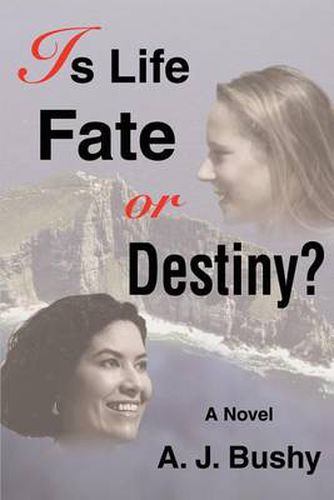 Cover image for Is Life Fate or Destiny?