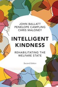 Cover image for Intelligent Kindness: Rehabilitating the Welfare State