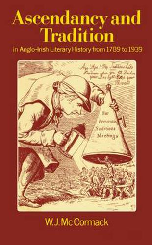 Cover image for Ascendancy and Tradition in Anglo-Irish Literary History from 1789 to 1939