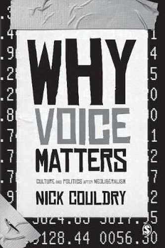 Cover image for Why Voice Matters: Culture and Politics After Neoliberalism