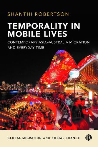 Cover image for Temporality in Mobile Lives: Contemporary Asia-Australia Migration and Everyday Time