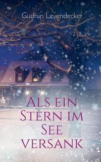 Cover image for Als ein Stern im See versank: Liebe und mehr