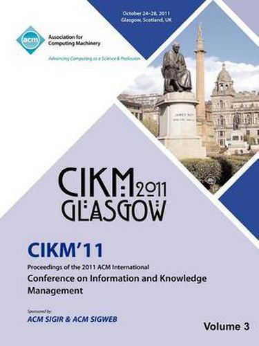 Cover image for CIKM 11 Proceedings of the 2011 ACM International Conference on Information and Knowledge Management Vol 3