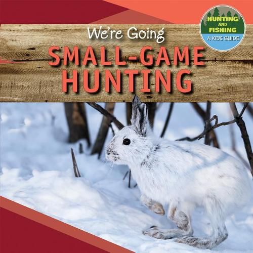 Cover image for We're Going Small-Game Hunting