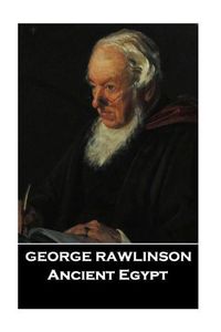 Cover image for George Rawlinson - Ancient Egypt