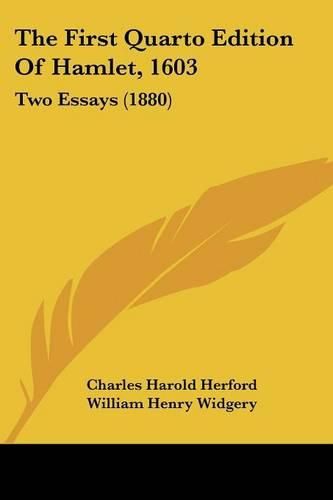 The First Quarto Edition of Hamlet, 1603: Two Essays (1880)