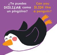 Cover image for ?Te puedes DESLIZAR como un pingueino?/Can you SLIDE like a penguin?