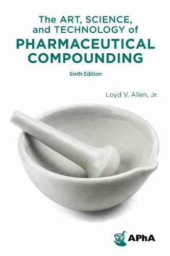 Cover image for The Art, Science, and Technology of Pharmaceutical Compounding