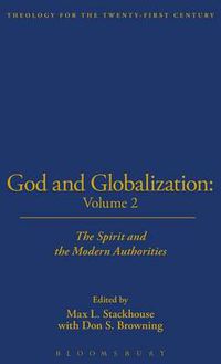 Cover image for God and Globalization: Spirit and the Modern Authorities