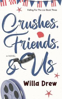 Cover image for Crushes, Friends, & Us