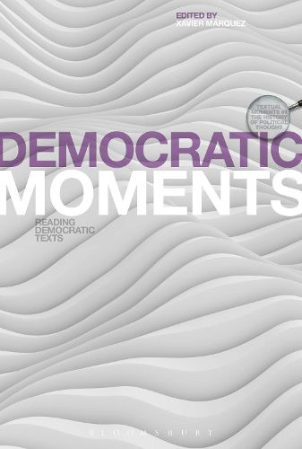 Cover image for Democratic Moments: Reading Democratic Texts