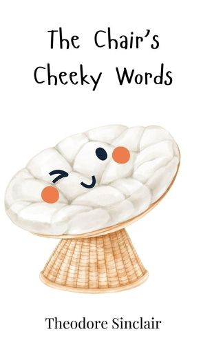 Cover image for The Chair's Cheeky Words