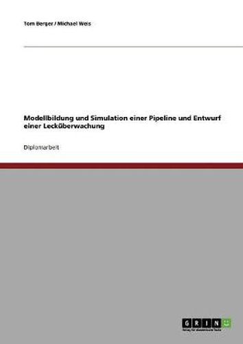 Cover image for Modellbildung und Simulation einer Pipeline und Entwurf einer Leckuberwachung