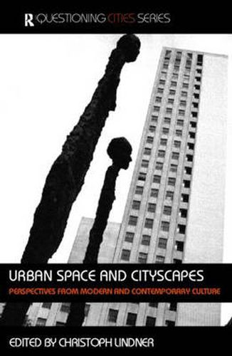 Cover image for Urban Space and Cityscapes: Perspectives from Modern and Contemporary Culture