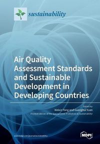 Cover image for Air Quality Assessment Standards and Sustainable Development in Developing Countries
