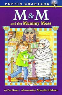 Cover image for M & M and the Mummy Mess