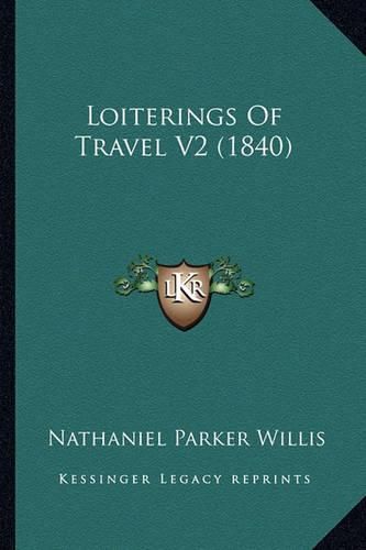 Loiterings of Travel V2 (1840)