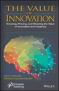 Cover image for The Value of Innovation: Knowing, Proving, and Showing the Value of Innovation and Creativity