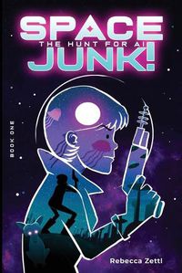 Cover image for Spacejunk! The Hunt for AI
