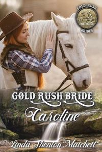 Cover image for Gold Rush Bride Caroline