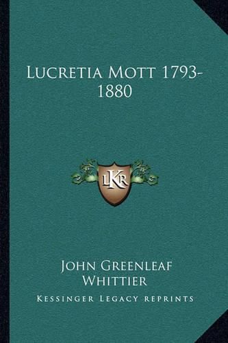 Cover image for Lucretia Mott 1793-1880