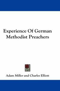Cover image for Experience of German Methodist Preachers