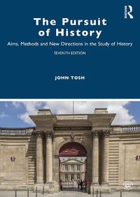 Cover image for The Pursuit of History: Aims, Methods and New Directions in the Study of History