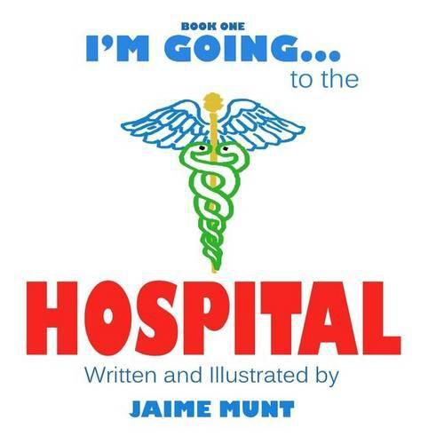 Cover image for I'm Going to the Hospital