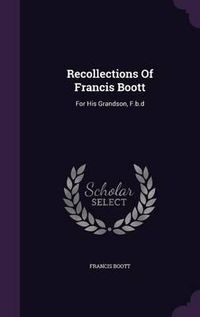 Cover image for Recollections of Francis Boott: For His Grandson, F.B.D