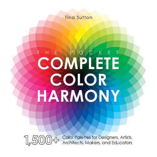 Cover image for The Pocket Complete Color Harmony: 1,500 Plus Color Palettes for Designers, Artists, Architects, Makers, and Educators