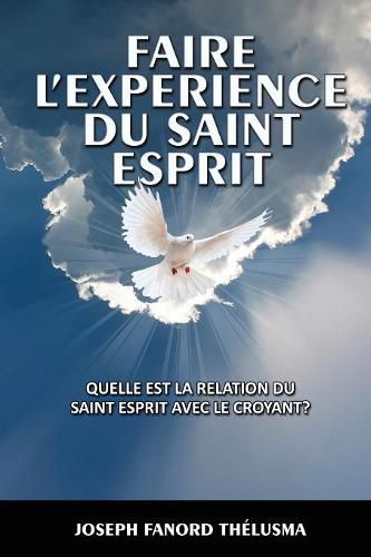 Cover image for FAIRE L'EXPERIENCE DU SAINT ESPRIT