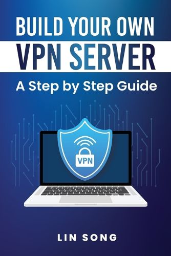 Cover image for Build Your Own VPN Server