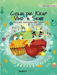 Cover image for Colin die Krap Vind 'n Skat: Afrikaans Edition of Colin the Crab Finds a Treasure