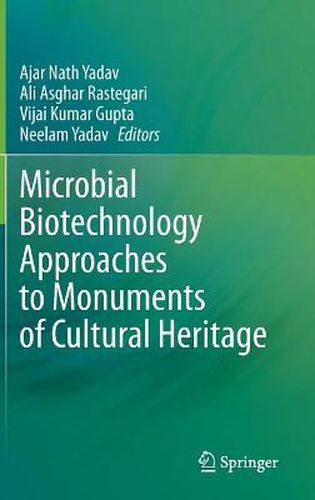 Microbial Biotechnology Approaches to Monuments of Cultural Heritage