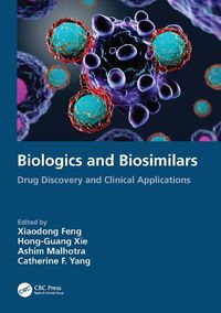Cover image for Biologics and Biosimilars: Drug Discovery and Clinical Applications