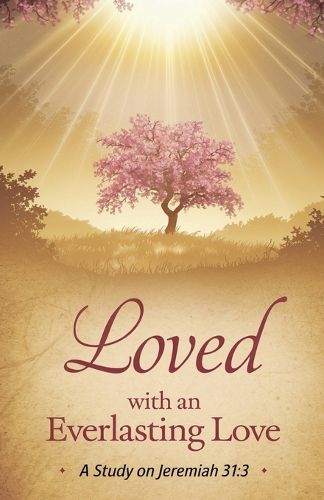 Cover image for Loved with an Everlasting Love