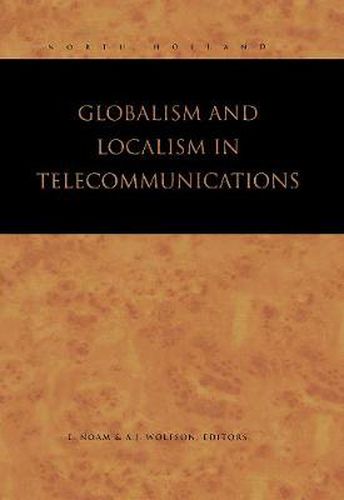 Cover image for Globalism and Localism in Telecommunications