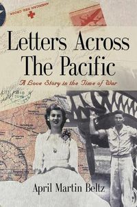 Cover image for Letters Across The Pacific: A Love Story In The Time Of War