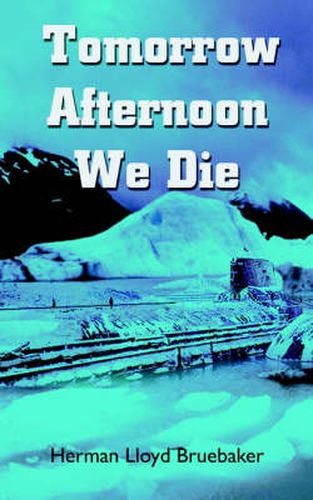 Cover image for Tomorrow Afternoon We Die