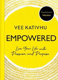 Cover image for Empowered: Live Your Life with Passion and Purpose