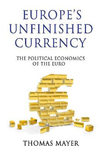 Cover image for Europe's Unfinished Currency: The Political Economics of the Euro