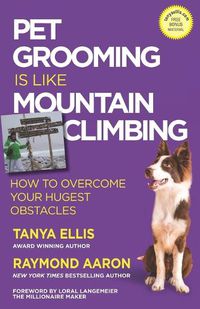 Cover image for Pet Grooming Is Like Mountain Climbing