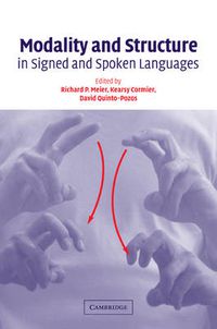 Cover image for Modality and Structure in Signed and Spoken Languages