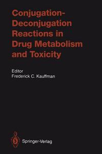 Cover image for Conjugation-Deconjugation Reactions in Drug Metabolism and Toxicity